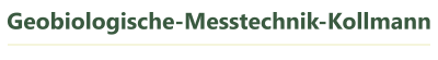 Geobiologische-Messtechnik-Kollmann